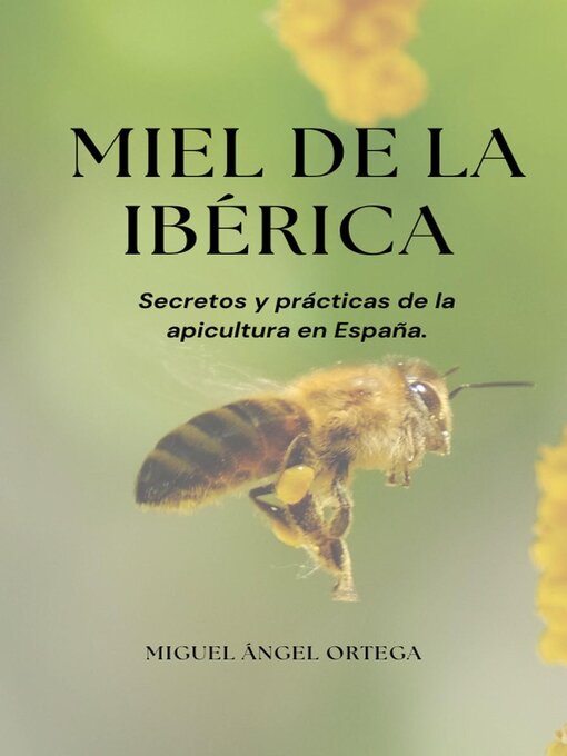 Title details for Miel de la ibérica by Cristian Ortega Martínez - Available
